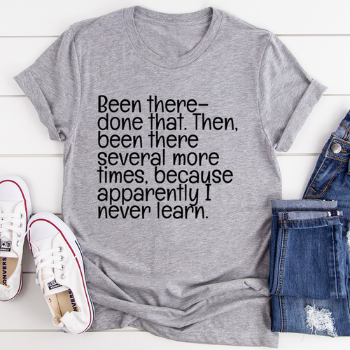 Been There Done That T-Shirt-0